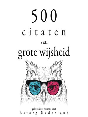 cover image of 500 citaten van grote wijsheid